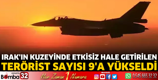 Irak'ın kuzeyinde 9 terörist etkisiz hale getirildi