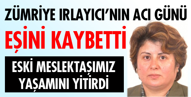 IRLAYICI AİLESİNİN ACI GÜNÜ!