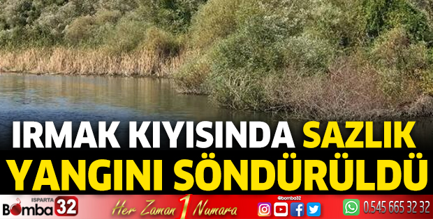 Irmak kıyısında sazlık yangını söndürüldü