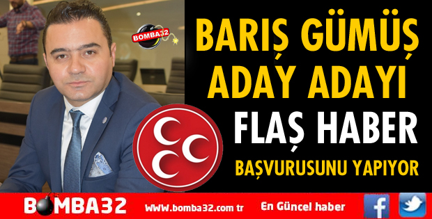 İŞ ADAMI BARIŞ GÜMÜŞ ADAY ADAYI OLUYOR