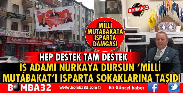 İŞ ADAMI NURKAYA DURSUN'DAN MİLLİ MUTABAKATA TAM DESTEK