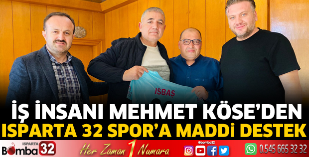 İş İnsanı Mehmet Köse’den Isparta 32 Spor’a maddi destek