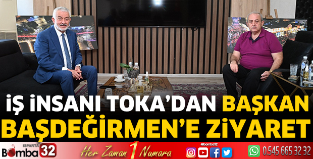 İş insanı Toka'dan Başkan Başdeğirmen'e ziyaret