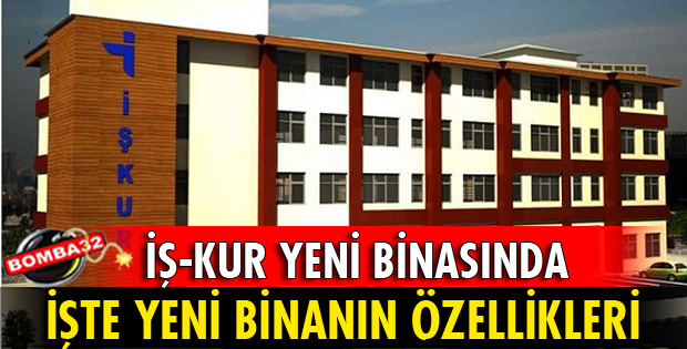 İŞ-KUR YENİ YERİNE TAŞINDI