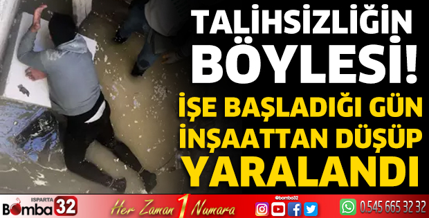 İşe başladığı gün inşaattan düşüp yaralandı