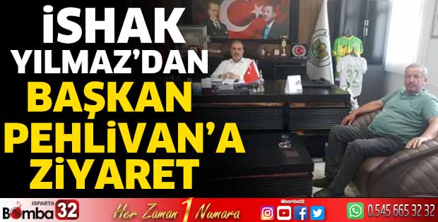 İshak Yılmaz’dan Başkan Pehlivan’a ziyaret