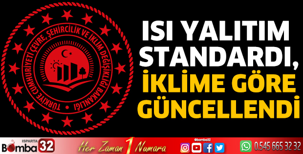 Isı yalıtım standardı, iklime göre güncellendi