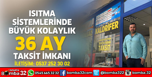 ISITMA SİSTEMLERİNDE BÜYÜK KOLAYLIK 36 AY TAKSİT İMKANI