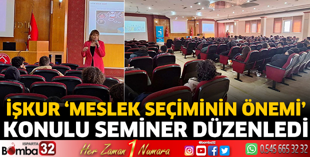 İŞKUR ‘Meslek Seçiminin Önemi’ konulu seminer düzenledi 