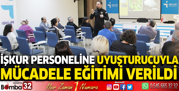 İŞKUR personeline uyuşturucuyla mücadele eğitimi verildi