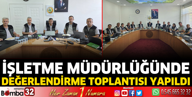 İşletme Müdürlüğünde değerlendirme toplantısı yapıldı