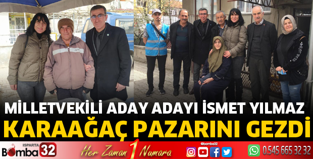 İsmet Yılmaz, Karaağaç pazarını gezdi