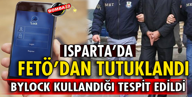 ISPARTA 1 KİŞİ BYLOCK'TAN TUTUKLANDI