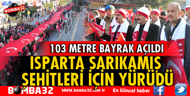 ISPARTA 103 METRE BAYRAKLA YÜRÜYÜŞ