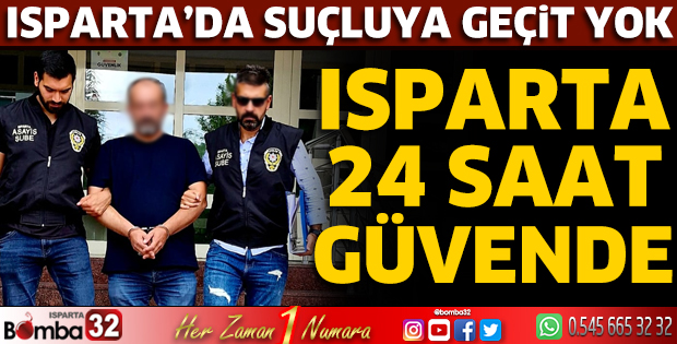 Isparta 24 saat güvende
