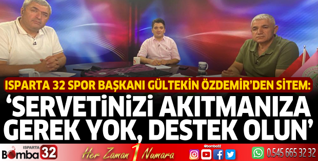 Isparta 32 Spor Başkanı Gültekin Özdemir’den sitem