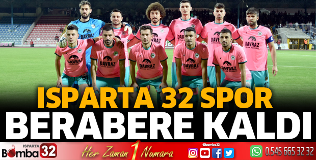 Isparta 32 Spor berabere kaldı