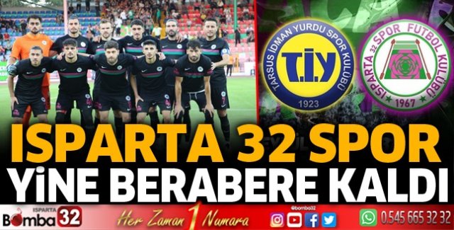 Isparta 32 Spor berabere kaldı