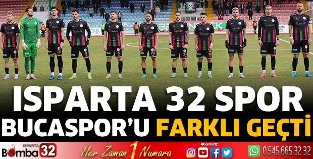 Isparta 32 Spor, Bucaspor’u farklı geçti