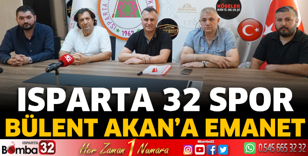 Isparta 32 Spor Bülent Akan’a emanet