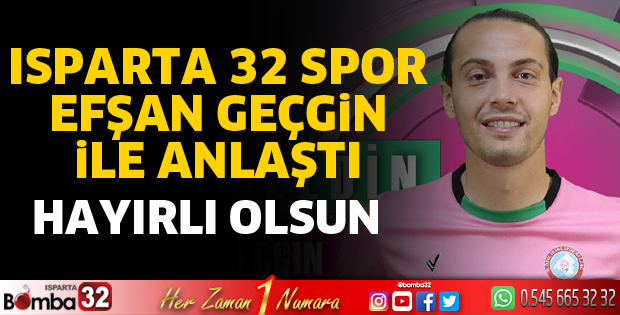 Isparta 32 Spor Efşan Geçgin ile anlaştı