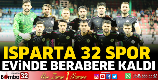 Isparta 32 Spor evinde berabere kaldı  