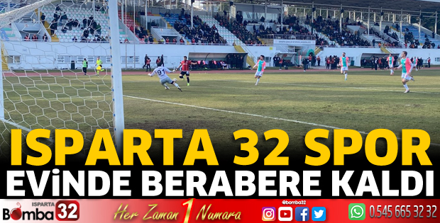 Isparta 32 Spor evinde berabere kaldı 