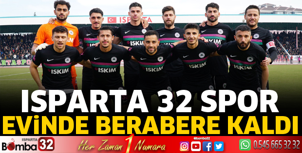 Isparta 32 Spor evinde berabere kaldı