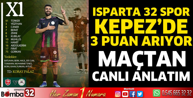 Isparta 32 Spor Kepez’de 3 puan arıyor