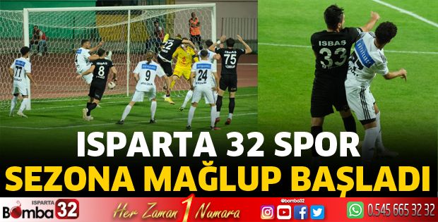 Isparta 32 spor mağlup başladı
