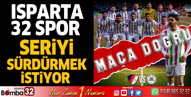 Isparta 32 Spor seriyi sürdürmek istiyor 