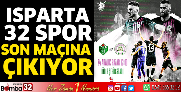 Isparta 32 Spor son maçına çıkıyor