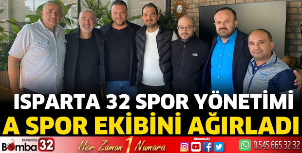 Isparta 32 Spor yönetimi A Spor ekibini ağırladı
