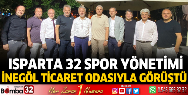 Isparta 32 Spor yönetimi, İnegöl Ticaret Odasıyla görüştü