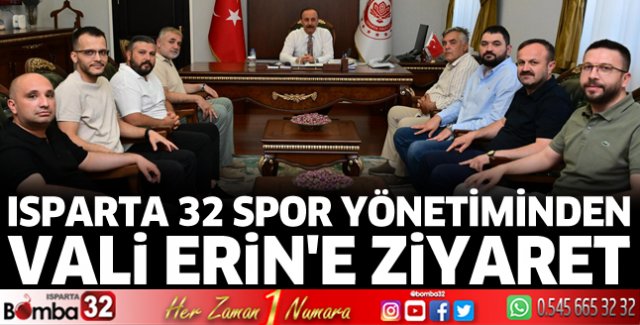 Isparta 32 Spor Yönetiminden Vali Erin'e ziyaret 