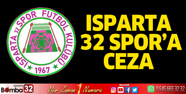 Isparta 32 Spor’a ceza