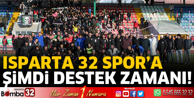 Isparta 32 Spor’a şimdi destek zamanı!