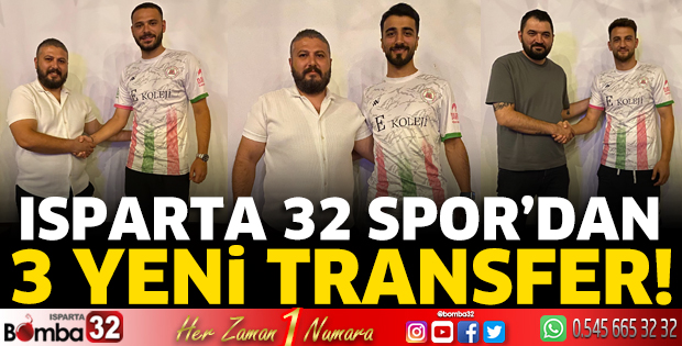 Isparta 32 Spor’dan 3 yeni transfer!