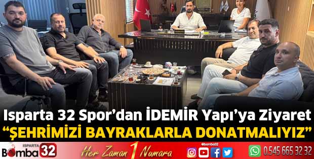 Isparta 32 Spor’dan İDEMİR Yapı’ya ziyaret