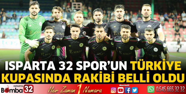 Isparta 32 Spor’un Türkiye Kupasında rakibi belli oldu