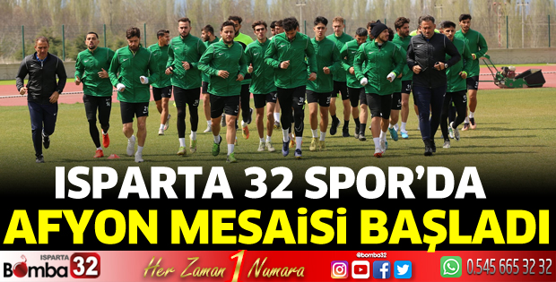 Isparta 32 Spor'da Afyon mesaisi