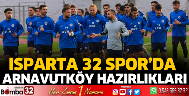 Isparta 32 Spor'da Arnavutköy hazırlıkları
