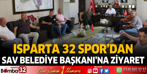 Isparta 32 Spor'dan Sav Belediye Başkanı İpekçi'ye ziyaret