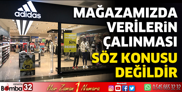 Isparta Adidas Mağazasından açıklama: Söz konusu değildir