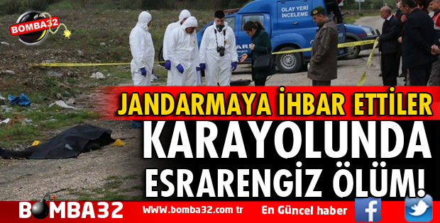 ISPARTA ANTALYA KARAYOLUNDA ESRARENGİZ ÖLÜM!