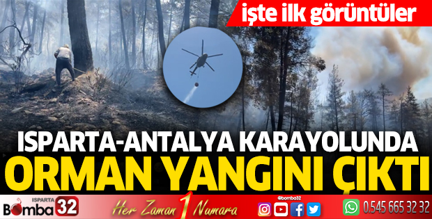 Isparta Antalya karayolunda orman yangını çıktı
