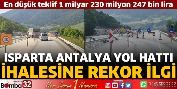 Isparta Antalya yolu ihalesine rekor ilgi