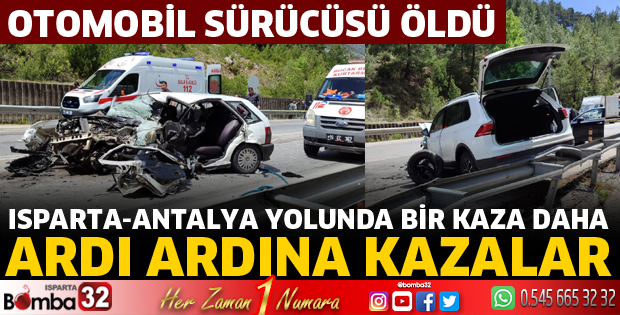 Isparta-Antalya yolunda kazada 1 ölü 