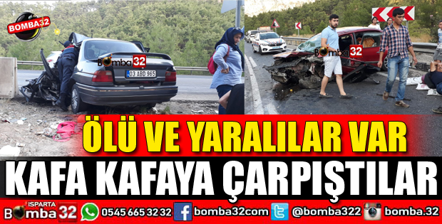 ISPARTA ANTALYA YOLUNDA KORKUNÇ KAZA