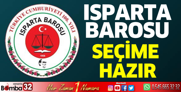 Isparta Barosu 14 Mayıs’a hazır